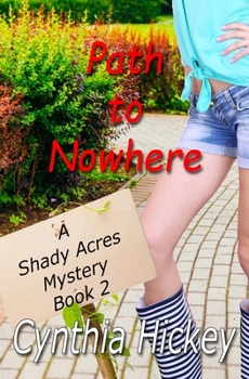 Path to Nowhere - Book #2 of the Shady Acres Mystery