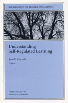 Paperback Understanding Self-Regulated Learning: New Directions for Teaching and Learning, Number 63 Book