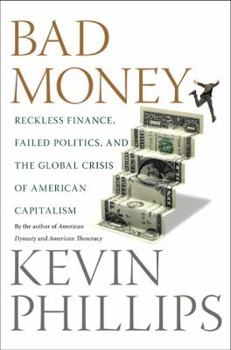 Hardcover Bad Money: The Inexcusable Failure of American Finance: An Update to Bad Money (a Penguin Group Especial from Penguin Books) Book