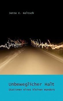 Paperback Unbeweglicher Halt: Stationen eines kleinen Wunders [German] Book