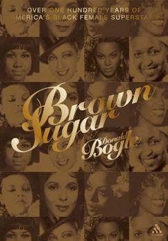 Paperback Brown Sugar: Over One Hundred Years of America's Black Female Superstars--New Expanded and Updated Edition Book