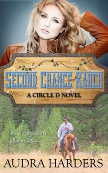 Second Chance Ranch - Book #1 of the Circle D
