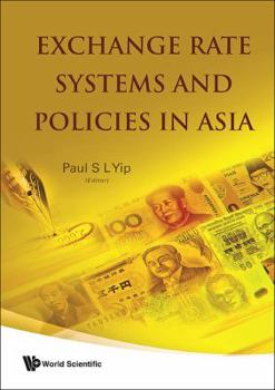 Hardcover Exchange Rate Systems and Policies in Asia Book