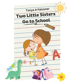 Paperback Two Little Sisters Go to School Book