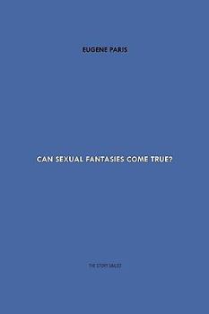 Can Sexual Fantasies Come True?
