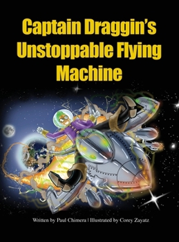 Hardcover Captain Draggin's Unstoppable Flying Machine Book