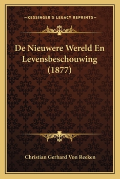 Paperback De Nieuwere Wereld En Levensbeschouwing (1877) [Dutch] Book