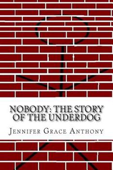 Paperback Nobody: The Story of the Underdog Book