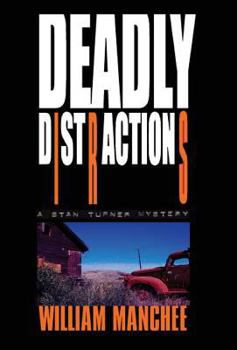 Hardcover Deadly Distractions: A Stan Turner Mystery Book