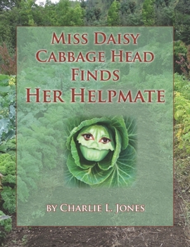 Paperback Miss Daisy Cabbage Head Finds Her Helpmate. Book