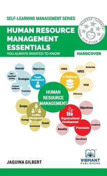 Hardcover Human Resource Management Essentials You Always Wanted To Know: A Comprehensive Guide to HRM, Performance Management, Conflict Resolution, and HR Stra Book