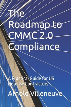 Paperback The Roadmap to CMMC Compliance: A Practical Guide for US Defense Contractors Book