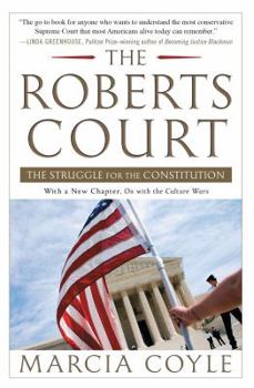 Paperback The Roberts Court: The Struggle for the Constitution Book