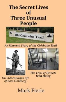 Paperback The Secret Lives of Three Unusual People (The Secret Lives Series) Book