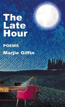 Hardcover The Late Hour: Poems Book