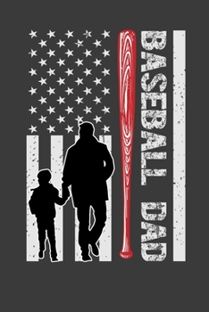 Baseball Dad: Perfect Notebook For Proud Baseball Dad. Cute Cream Paper 6*9 Inch With 100 Pages Notebook For Writing Daily Routine, Journal and Hand Note