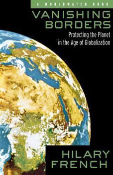 Paperback Vanishing Borders: Protecting the Planet in the Age of Globalization Book