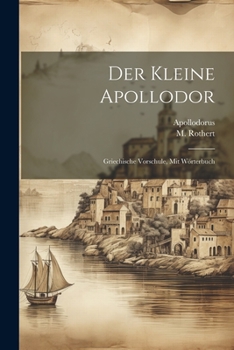 Paperback Der Kleine Apollodor: Griechische Vorschule, Mit Wörterbuch Book