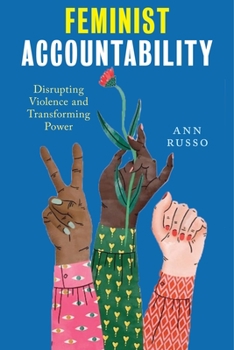 Paperback Feminist Accountability: Disrupting Violence and Transforming Power Book