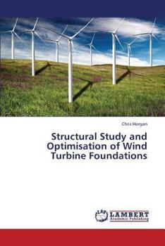 Paperback Structural Study and Optimisation of Wind Turbine Foundations Book