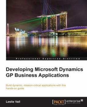 Paperback Developing Microsoft Dynamics GP Business Applications Book