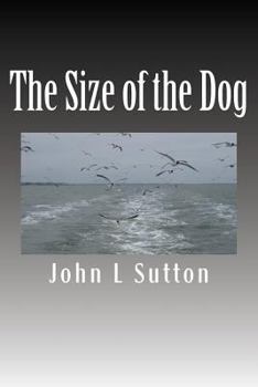 The Size of the Dog: A Novel Based on the Life of Jack Cornwell VC