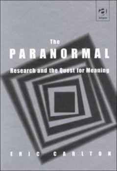 Hardcover The Paranormal: Research and the Quest for Meaning Book