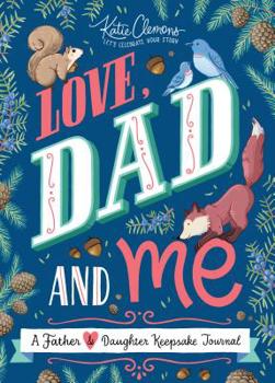 Paperback Love, Dad and Me: A Father and Daughter Keepsake Journal Book
