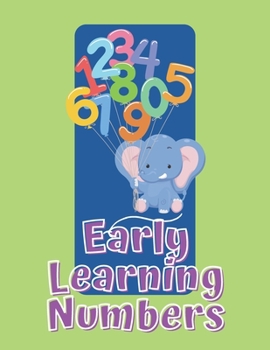 Paperback Early Learning Numbers: My Frist Number Tracing, Coloring Activity Book for Preschool and Kindergarten Kids. Counting from 1 to 10 workbook ma Book