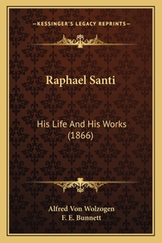 Paperback Raphael Santi: His Life And His Works (1866) Book