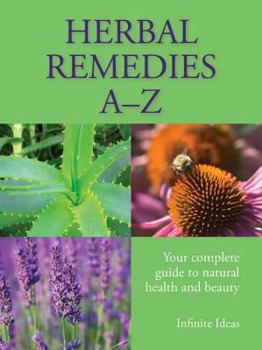 Paperback Herbal Remedies A-Z: Your Complete Guide to Natural Health and Beauty Book
