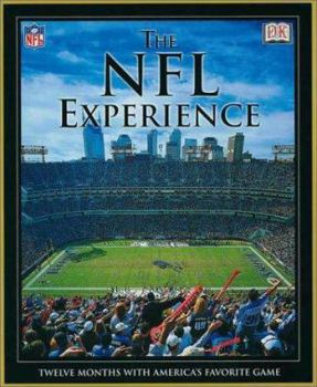 Hardcover The NFL Experience: Twelve Months with America's Favorite Game Book