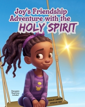 Paperback Joy's Friendship Adventure with the Holy Spirit Book