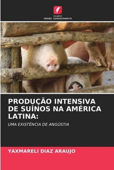 Produção Intensiva de Suínos Na América Latina (Portuguese Edition)