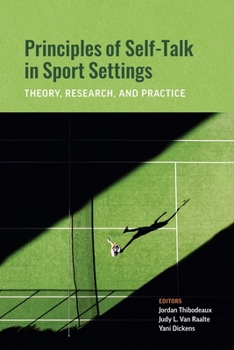 Paperback Principles of Self-Talk in Sport Settings: Theory, Research, and Practice Book