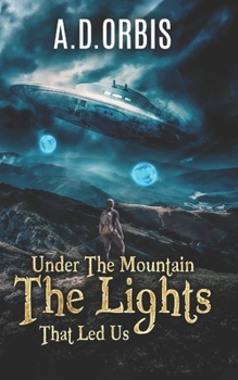 Paperback Under The Mountain The Lights That Led Us Book