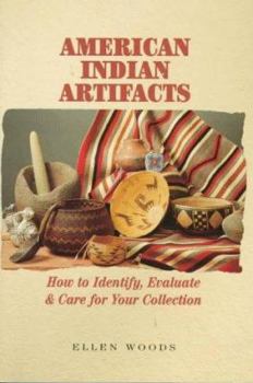 Paperback American Indian Artifacts: How to Identify, Evaluate and Care for Your Collection Book