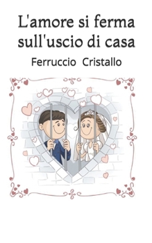 Paperback L'Amore Si Ferma Sull' Uscio Di Casa [Italian] Book