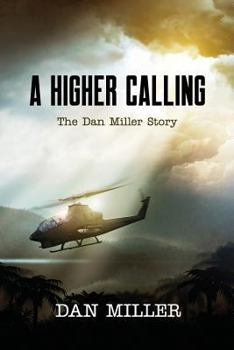 Paperback A Higher Calling: The Dan Miller Story Book