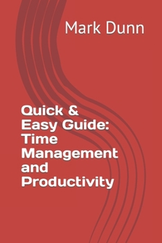 Paperback Quick & Easy Guide: Time Management and Productivity Book