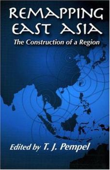 Hardcover Remapping East Asia: The Construction of a Region Book