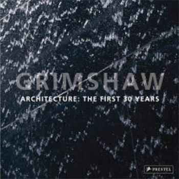 Hardcover Grimshaw: Architecture: The First 30 Years Book