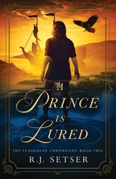 Paperback A Prince is Lured: The Tunockian Chronicles, Book 2 Book