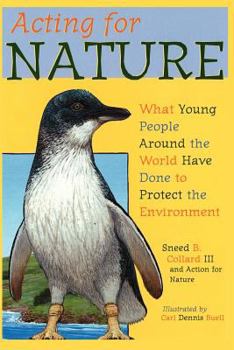 Paperback Acting for Nature: What Young People Around The World Have Done To Protect The Environment Book