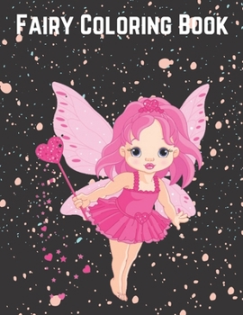 Fairy Coloring Book: Beautiful Fairy Coloring Book: Coloring Book For Kids