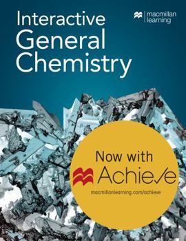 Misc. Supplies Achieve for Interactive General Chemistry (1-Term Access) Book