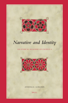 Hardcover Narrative and Identity: An Ethical Reading of Exodus 4 Book