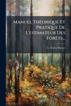 Paperback Manuel Théorique Et Pratique De L'estimateur Des Forêts... [French] Book