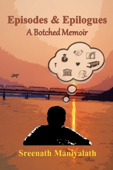 Paperback Episodes and Epilogues: A Botched Memoir Book