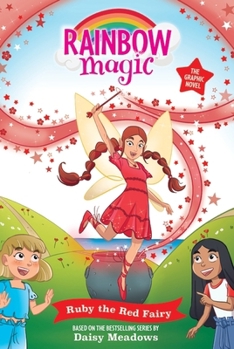 Rainbow Magic Graphic Novel: Ruby the Red Fairy: The Rainbow Fairies Book 1